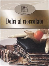 Libro Dolci al cioccolato di  - ean 9788861070844 - LT Editore