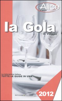 Libro gola in viaggio 2012 di  - ean 9788861070882 - LT Editore