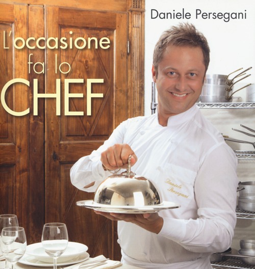 Libro occasione fa lo chef di Daniele Persegani - ean 9788861071766 - LT Editore