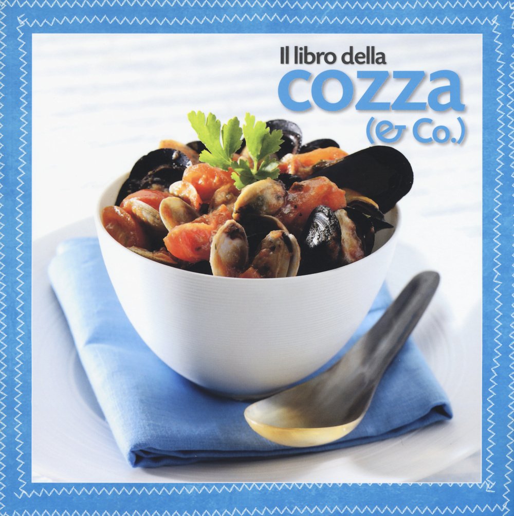 Libro libro della cozza (e Co.) di  - ean 9788861073135 - LT Editore