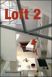 Libro Loft 2 di  - ean 9788861160262 - Motta Architettura