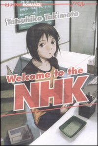 Libro Welcome to the Nhk di Tatsuhiko Takimoto - ean 9788861238770 - Edizioni BD