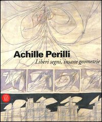 Libro Achille Perilli. Liberi segni