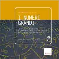 Libro numeri grandi. Esperienze di ricerca e sperimentazione nella scuola dell'infanzia e primaria di I. Marazzani - ean 9788861370548 - Erickson