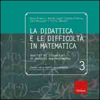 Libro didattica e le difficoltà in matematica. Analisi di situazioni di mancato apprendimento di  - ean 9788861372382 - Erickson