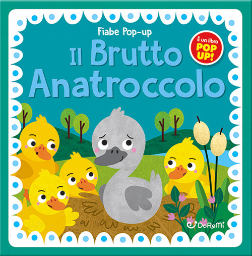 Libro brutto anatroccolo. Fiabe pop-up di  - ean 9788861429130 - Doremì Junior
