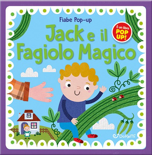 Libro Jack e il fagiolo magico. Fiabe pop-up di  - ean 9788861429154 - Doremì Junior