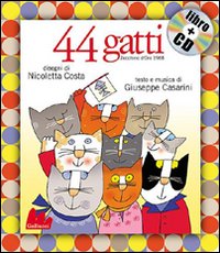 Libro 44 gatti di Giuseppe Casarini; Nicoletta Costa - ean 9788861450196 - Gallucci