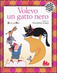 Libro Volevo un gatto nero di Nicoletta Costa - ean 9788861450240 - Gallucci