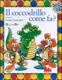 Libro E il coccodrillo come fa? di Oscar Avogadro; Pino Massara - ean 9788861450271 - Gallucci