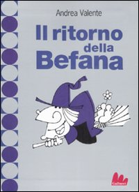 Libro ritorno della befana di Andrea Valente - ean 9788861450530 - Gallucci