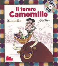 Libro torero Camomillo di Silver - ean 9788861450707 - Gallucci