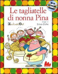 Libro tagliatelle di nonna Pina di Silvia Ziche - ean 9788861450820 - Gallucci