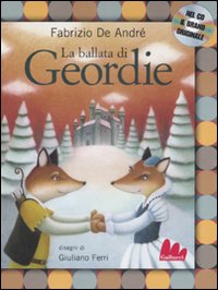 Libro ballata di Geordie di Fabrizio De André; Giuliano Ferri - ean 9788861450875 - Gallucci