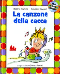 Libro canzone della cacca di Roberto Piumini; Giovanni Caviezel - ean 9788861451216 - Gallucci