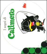 Libro sogni di Calimero di Nino Pagot; Toni Pagot; Tito Faraci - ean 9788861451308 - Gallucci