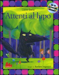 Libro Attenti al lupo di Dalla Lucio; Barbara Vagnozzi - ean 9788861451339 - Gallucci