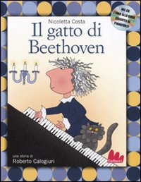 Libro gatto di Beethoven di Nicoletta Costa; Roberto Colagiuri - ean 9788861451452 - Gallucci