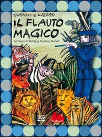 Libro flauto magico dall'opera di Wolfgang Amadeus Mozart. DVD di Giulio Gianini; Emanuele Luzzati - ean 9788861451827 - Gallucci