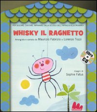 Libro Whisky il ragnetto di Maurizio Fabrizio; Lorenzo Tozzi - ean 9788861452268 - Gallucci