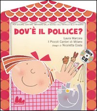 Libro Dov'è il pollice? di Laura Marcora - ean 9788861452275 - Gallucci