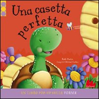 Libro casetta perfetta. Libro pop-up di Ruth Martin; Michael Garton - ean 9788861452510 - Gallucci