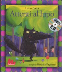 Libro Attenti al lupo di Dalla Lucio; Barbara Vagnozzi - ean 9788861452565 - Gallucci