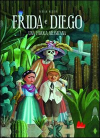Libro Frida e Diego. Una favola messicana di Fabian Negrin - ean 9788861452602 - Gallucci