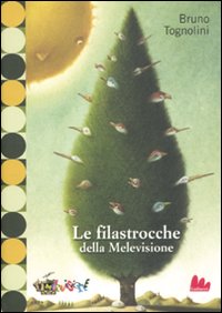 Libro filastrocche della Melevisione di Bruno Tognolini; Giuliano Ferri - ean 9788861452978 - Gallucci
