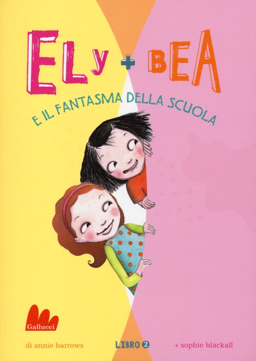 Libro fantasma della scuola. Ely + Bea di Annie Barrows; Sophie Blackall - ean 9788861454873 - Gallucci