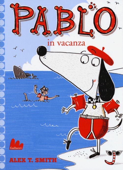 Libro Pablo in vacanza di Alex T. Smith - ean 9788861455085 - Gallucci