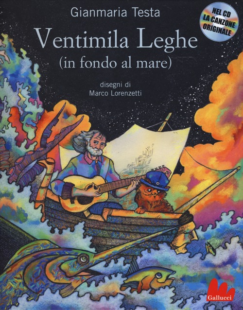 Libro Ventimila leghe (sotto i mari) di Gianmaria Testa; Marco Lorenzetti - ean 9788861455283 - Gallucci