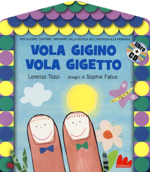 Libro Vola Gigino vola Gigetto di Lorenzo Tozzi; Sophie Fatus - ean 9788861455504 - Gallucci