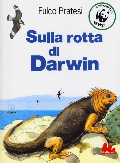Libro Sulla rotta di Darwin di Fulco Pratesi - ean 9788861455559 - Gallucci