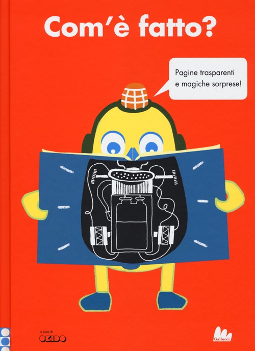 Libro Com'è fatto? di Sophie Dauvois - ean 9788861455931 - Gallucci