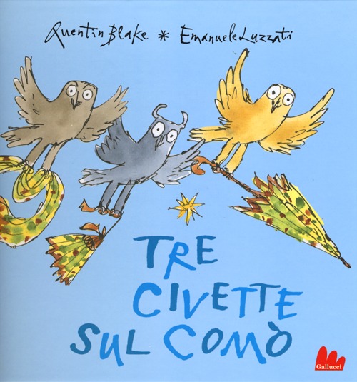 Libro Tre civette sul comò di Quentin Blake; Emanuele Luzzati - ean 9788861456006 - Gallucci
