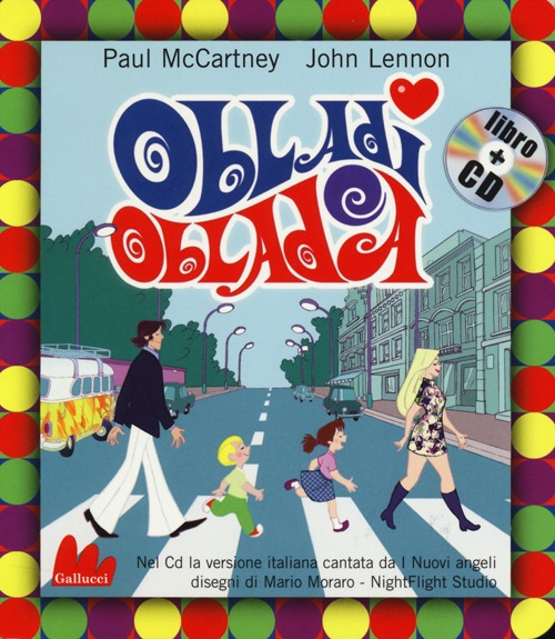 Libro Obladì obladà di Paul McCartney; John Lennon; Mario Moraro - ean 9788861456013 - Gallucci