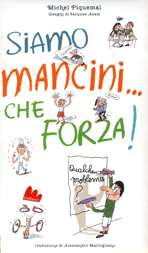 Libro Siamo mancini... che forza! Qualche problema? di Michel Piquemal - ean 9788861456150 - Gallucci