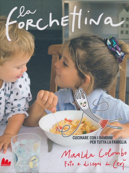 Libro forchettina. Cucinare con i bambini per tutta la famiglia di Miralda Colombo - ean 9788861456167 - Gallucci