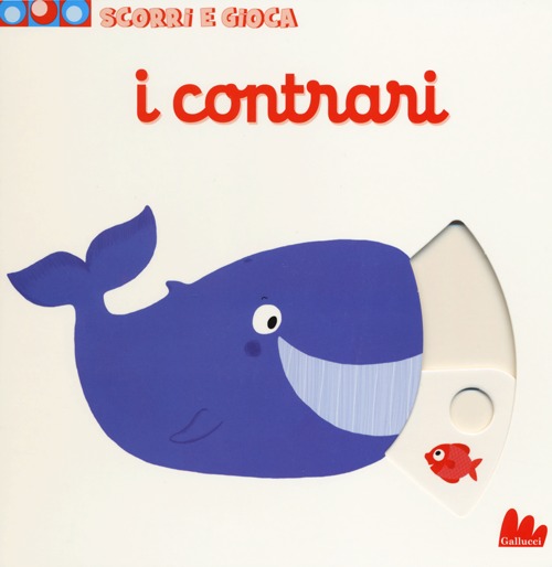 Libro contrari. Scorri e gioca di Nathalie Choux - ean 9788861456396 - Gallucci
