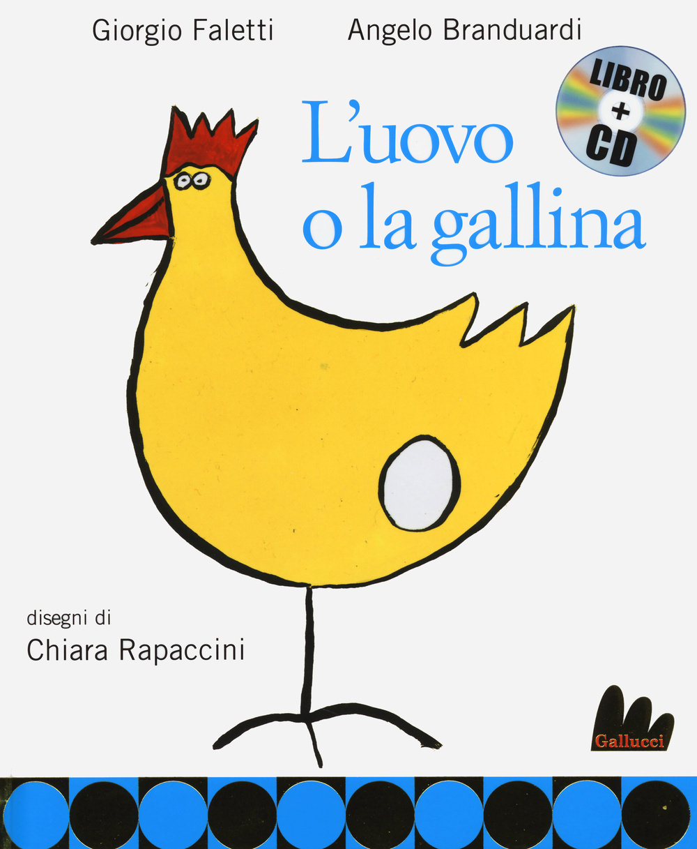 Libro uovo e la gallina di Angelo Branduardi; Giorgio Faletti; Chiara Rapaccini - ean 9788861456822 - Gallucci
