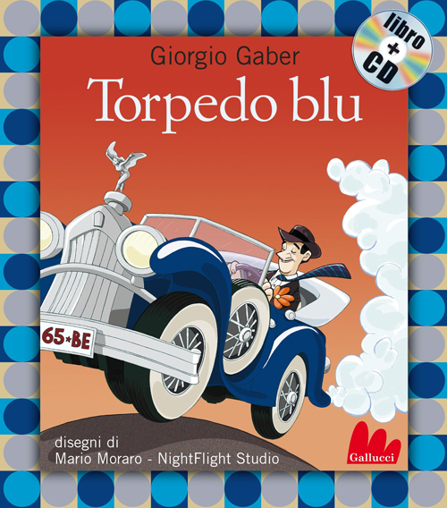 Libro Torpedo blu di Giorgio Gaber; Mario Moraro - ean 9788861457003 - Gallucci