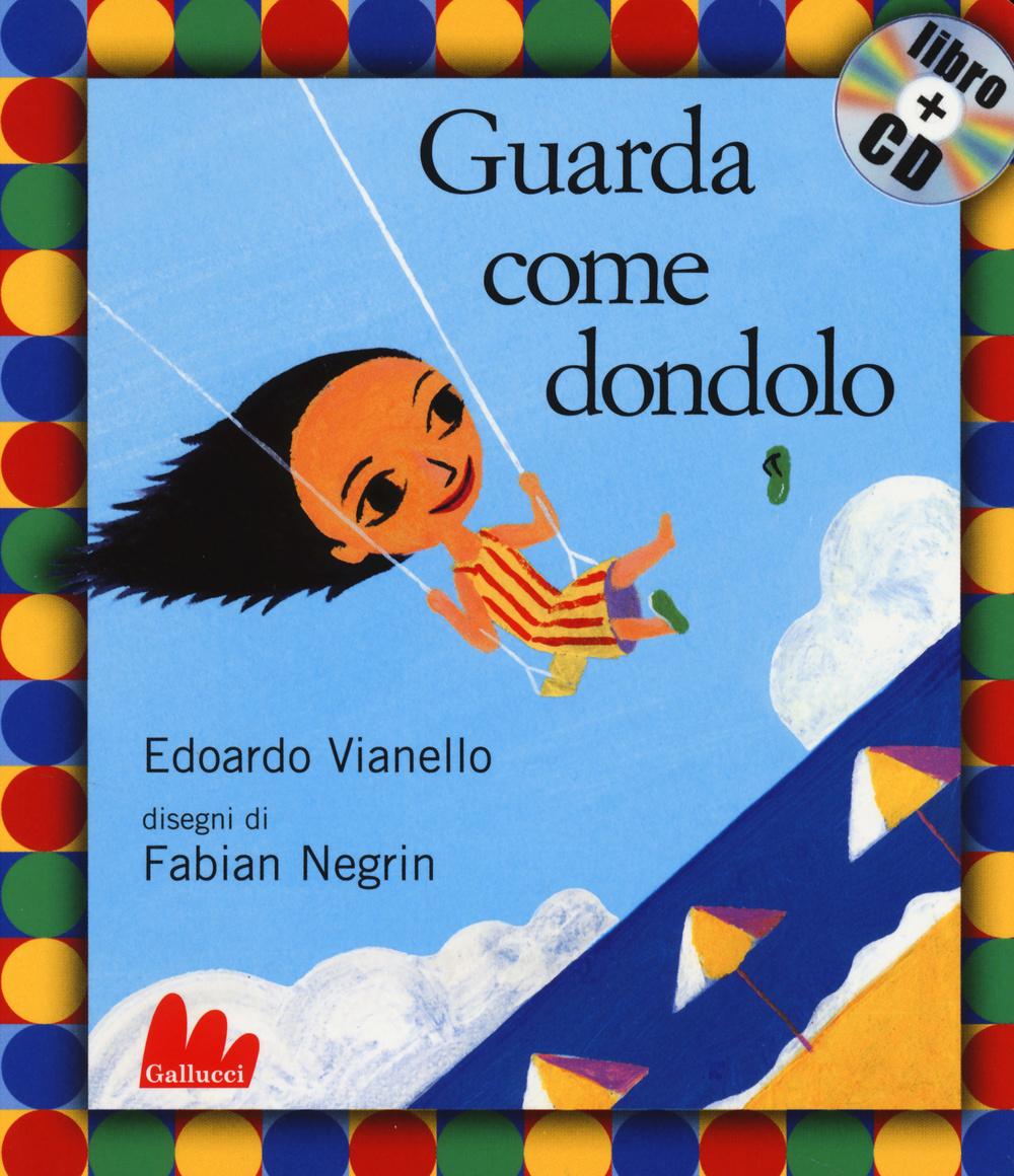 Libro Guarda come dondolo di Edoardo Vianello; Fabian Negrin - ean 9788861457287 - Gallucci