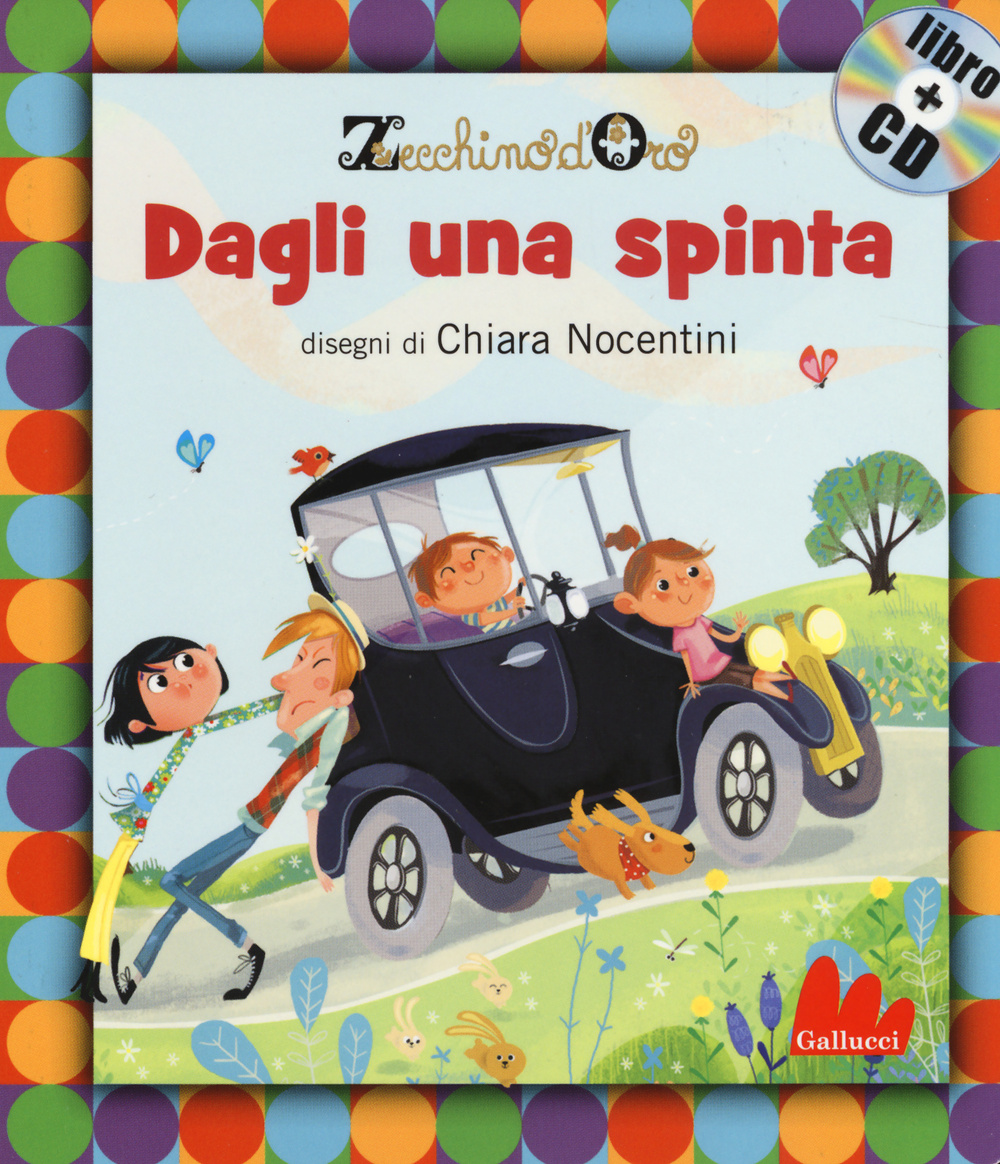 Libro Dagli una spinta di Chiara Nocentini - ean 9788861457515 - Gallucci