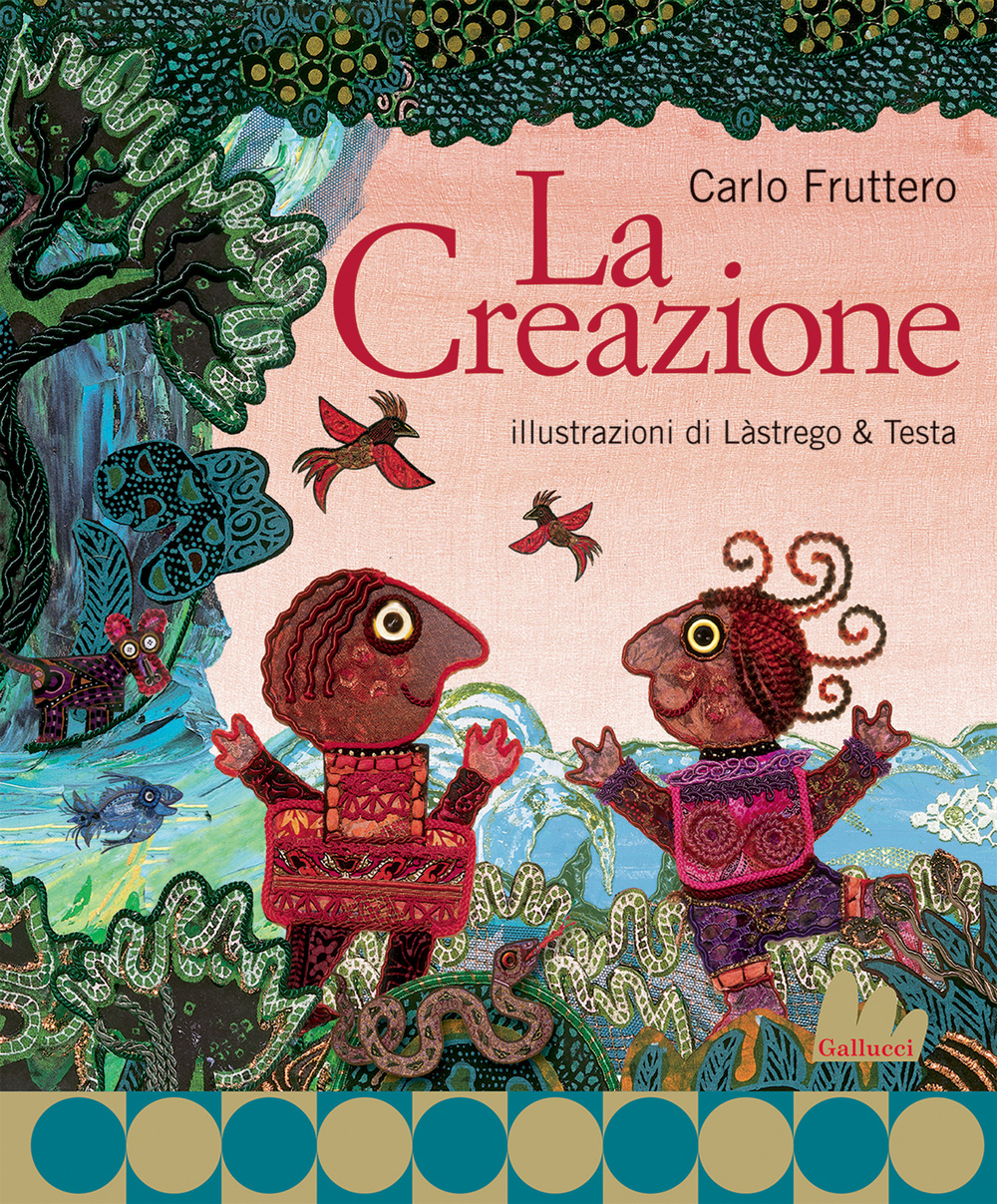 Libro creazione di Carlo Fruttero; Cristina Lastrego; Francesco Testa - ean 9788861458345 - Gallucci
