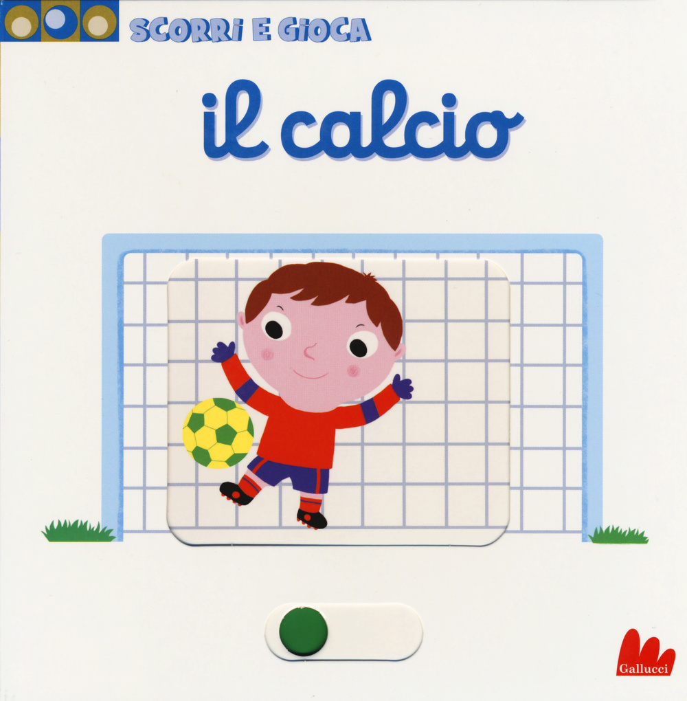 Libro calcio. Scorri e gioca di Nathalie Choux - ean 9788861458697 - Gallucci