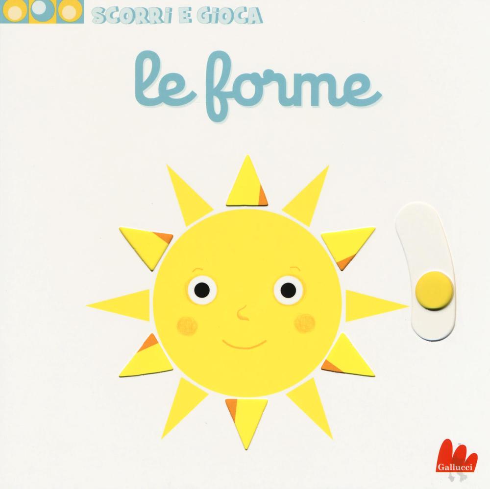 Libro forme. Scorri e gioca di Nathalie Choux - ean 9788861459939 - Gallucci