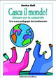 Libro Casca il mondo! Giocare con la catastrofe. Una nuova pedagogia del cambiamento di Enrico Euli - ean 9788861530065 - Edizioni La Meridiana