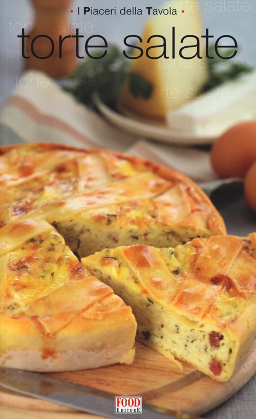 Libro Torte salate di  - ean 9788861543119 - Food Editore