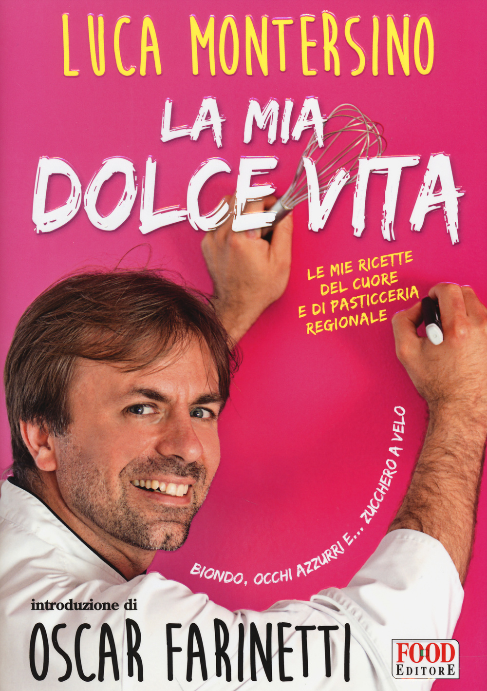 Libro mia dolce vita. Le mie ricette del cuore e di pasticceria regionale di Luca Montersino - ean 9788861544048 - Food Editore